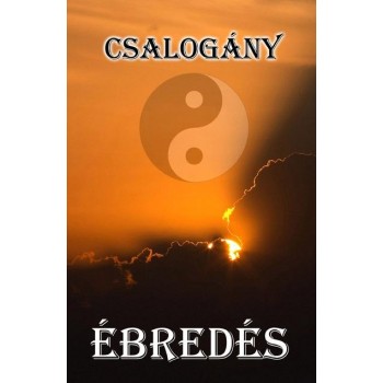 CSALOGÁNY - ÉBREDÉS I. (2014)