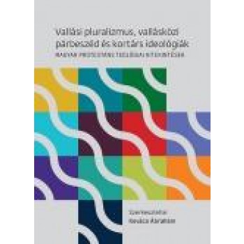 VALLÁSI PLURALIZMUS, VALLÁSKÖZI PÁRBESZÉD ÉS KORTÁRS IDEOLÓGIÁK (2013)