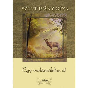 EGY VADÁSZÉLETEN ÁT (2014)