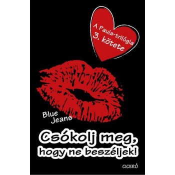 CSÓKOLJ MEG, HOGY NE BESZÉLJEK! (2014)