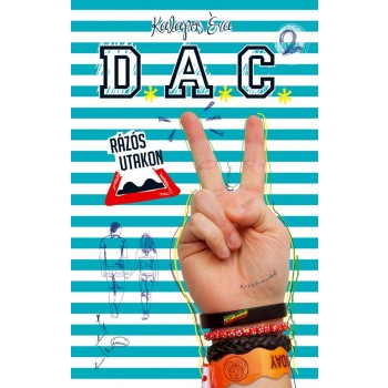 D.A.C. 2. - RÁZÓS UTAKON (2014)