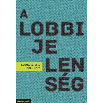 A LOBBIJELENSÉG (2014)
