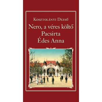 NERO, A VÉRES KÖLTŐ, PACSIRTA, ÉDES ANNA - NEMZETI KÖNYVTÁR 27. (2014)