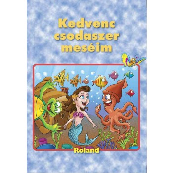 KEDVENC CSODASZER MESÉIM (2014)