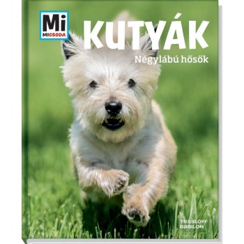 KUTYÁK - NÉGYLÁBÚ HŐSÖK - MI MICSODA (2014)