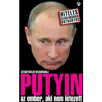 PUTYIN - AZ EMBER, AKI NEM LÉTEZETT - (2014)