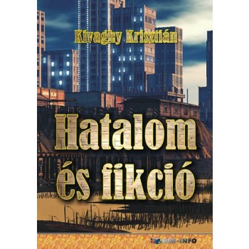 HATALOM ÉS FIKCIÓ (2014)