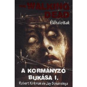 A KORMÁNYZÓ BUKÁSA I. - THE WALKING DEAD - ÉLŐHALOTTAK 2. (2014)