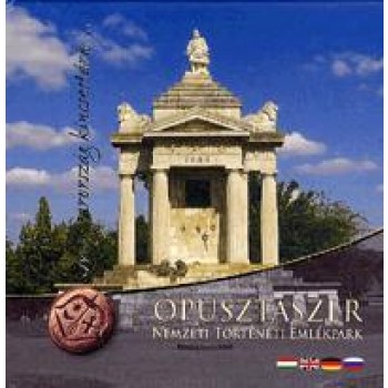 ÓPUSZTASZER - NEMZETI TÖRTÉNETI EMLÉKPARK - MAGYARORSZÁG KINCSESTÁRA... (2014)
