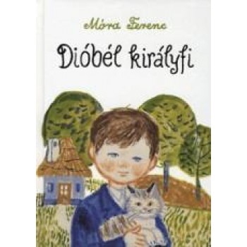 DIÓBÉL KIRÁLYFI - ÚJ, FEHÉR BORÍTÓS (2014)