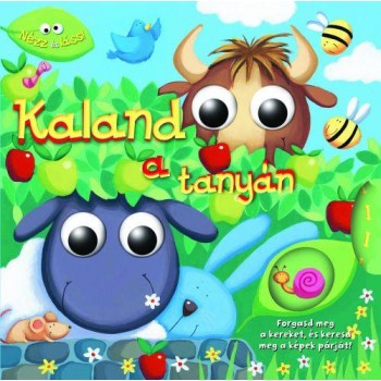 KALAND A TANYÁN - NÉZZ ÉS LÁSS! (2014)