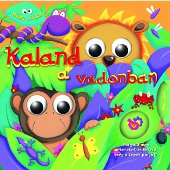 KALAND A VADONBAN - NÉZZ ÉS LÁSS! (2014)