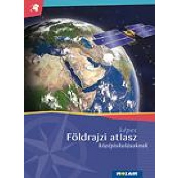 KÉPES FÖLDRAJZI ATLASZ KÖZÉPISKOLÁSOKNAK (MS-4109U) (2013)