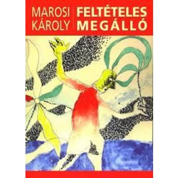 FELTÉTELES MEGÁLLÓ (2013)