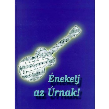 ÉNEKELJ AZ ÚRNAK! (1999)