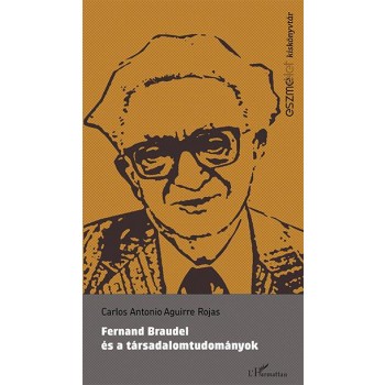 FERNAND BRAUDEL ÉS A TÁRSADALOMTUDOMÁNYOK (2014)