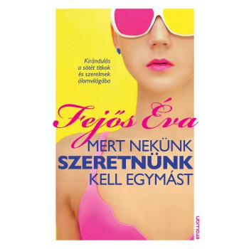MERT NEKÜNK SZERETNÜNK KELL EGYMÁST (2014)