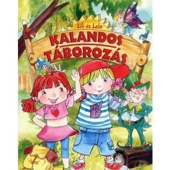 KALANDOS TÁBOROZÁS - LILI ÉS LALA (KÖNYV) (2014)