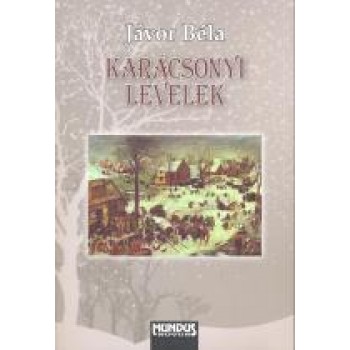 KARÁCSONYI LEVELEK - 2. JELENTŐSEN BŐVÍTETT KIADÁS (2013)