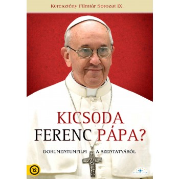 KICSODA FERENC PÁPA? - DVD - (2014)