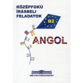 ANGOL - KÖZÉPFOKÚ ÍRÁSBELI FELADATOK B2 (2014)