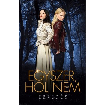 EGYSZER VOLT, HOL NEM VOLT - ÉBREDÉS (2014)