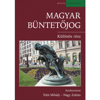 MAGYAR BÜNTETŐJOG - KÜLÖNÖS RÉSZ (2014)