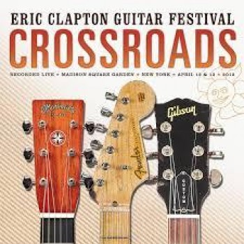 CROSSROADS ERIC CLAPTON GUITAR FESTIVAL 2013 - 4LP - (2014)