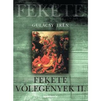FEKETE VŐLEGÉNYEK II. (2010)