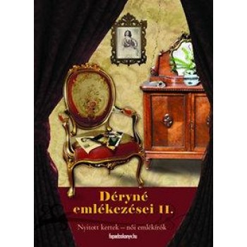 DÉRYNÉ EMLÉKEZÉSEI II. (2010)