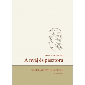 A NYÁJ ÉS PÁSZTORA - VÁLOGATOTT NOVELLÁK (2014)