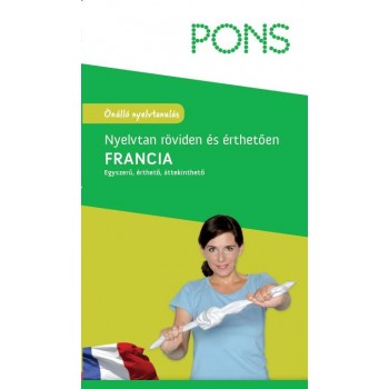 FRANCIA NYELVTAN RÖVIDEN ÉS ÉRTHETŐEN - (ÚJ!) (2014)