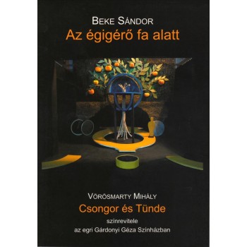 AZ ÉGIGÉRŐ FA ALATT (2014)