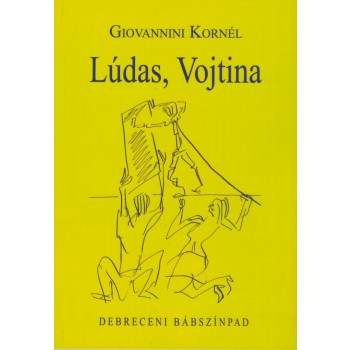 LÚDAS, VOJTINA - DEBRECENI BÁBSZÍNPAD (2014)