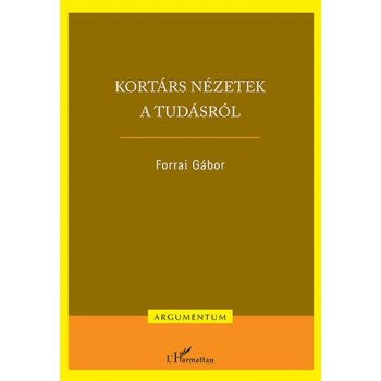 KORTÁRS NÉZETEK A TUDÁSRÓL (2014)