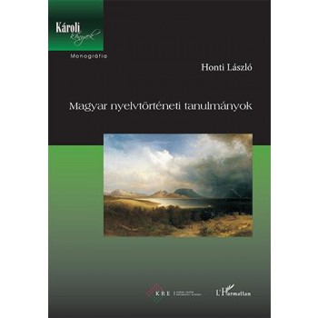 MAGYAR NYELVTÖRTÉNETI TANULMÁNYOK