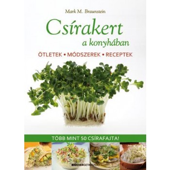 CSÍRAKERT A KONYHÁBAN - ÖTLETEK, MÓDSZEREK, RECEPTEK (2014)