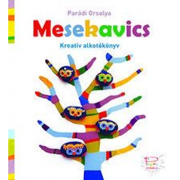 MESEKAVICS - KREATÍV ALKOTÓKÖNYV (2014)