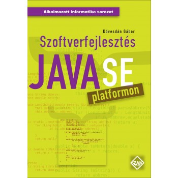 SZOFTVERFEJLESZTÉS JAVA SE PLATFORMON (2014)