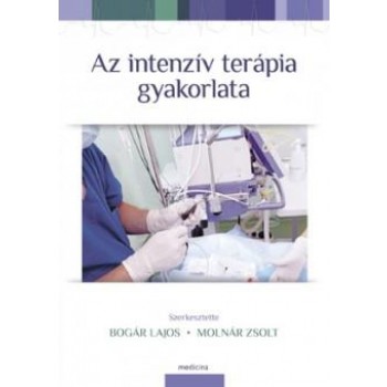 AZ INTENZÍV TERÁPIA GYAKORLATA (2013)