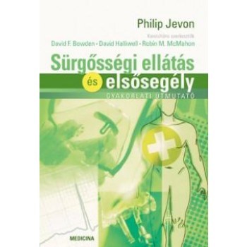 SÜRGŐSSÉGI ELLÁTÁS ÉS ELSŐSEGÉLY - GYAKORLATI ÚTMUTATÓ -