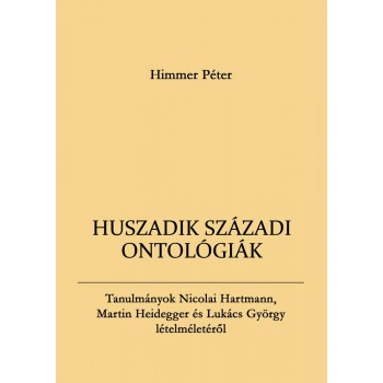 HUSZADIK SZÁZADI ONTOLÓGIÁK (2014)