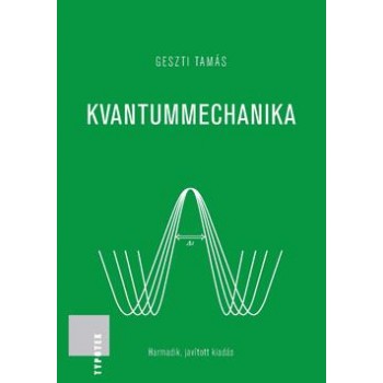 KVANTUMMECHANIKA - 3. JAVÍTOTT KIAD. (2014)