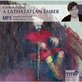 A LÁTHATATLAN EMBER - HANGOSKÖNYV - (2014)