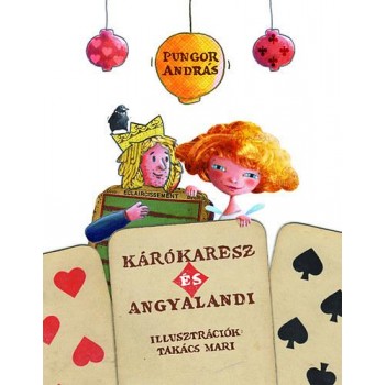 KÁRÓKARESZ ÉS ANGYALANDI (2014)