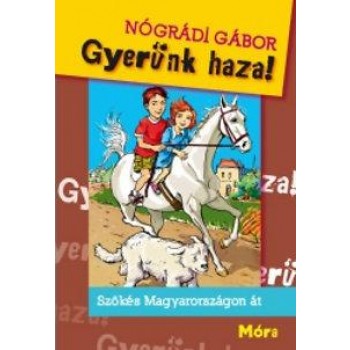GYERÜNK HAZA! - ÚJ, IBBY DÍJ!! (2014)