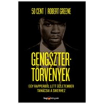 GENGSZTERTÖRVÉNYEK - EGY RAPPERBŐL LETT ÜZLETEMBER TANÁCSAI A SIKERHEZ (2014)