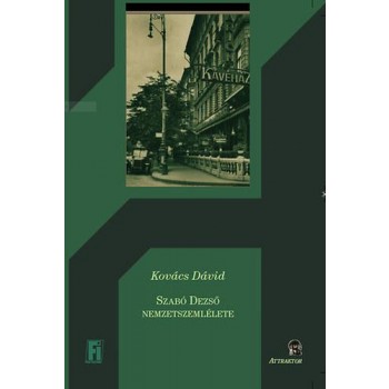 SZABÓ DEZSŐ NEMZETSZEMLÉLETE (2014)