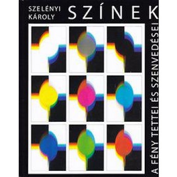 SZÍNEK - A FÉNY TETTEI ÉS SZENVEDÉSEI (2012)