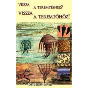 VISSZA A TEREMTÉSHEZ? - VISSZA A TEREMTŐHÖZ! (2013)